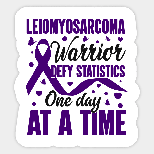 Leiomyosarcoma Defy Statistics I Sticker by BarbC